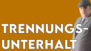 Trennungsunterhalt [upl. by Daveda]