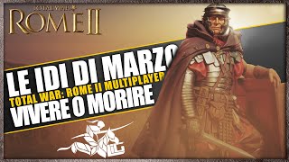 IL TORNEO DELLE IDI DI MARZO ►Total War Rome II Multiplayer LiG Fun Cup [upl. by Stephani]