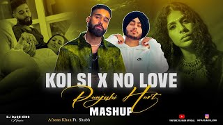 Koi Si X No Love DJ Rash King  Mashup 2024  Afsana Khan  Shubh  No Love  Ik Vi Hanju Aya Na [upl. by Olenta]