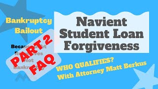 Navient Student Loan Forgiveness Part 2 Who Qualifies FAQ A Lawyer Explains [upl. by Roland]