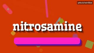 NITROSAMINE  HOW TO PRONOUNCE IT [upl. by Debor]