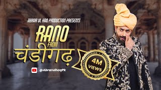 Abrar Ul Haq I Rano From Chandigarh  New punjabi song I Official Music Video [upl. by Aticilef662]