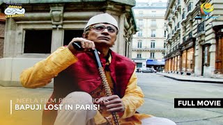 Bapuji Lost In Paris I FULL MOVIE  Taarak Mehta Ka Ooltah Chashmah Ep 1199 to 1201 [upl. by Carolynne]