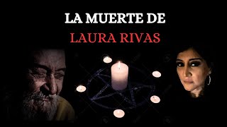 LA MISTERIOSA MUERTE DE LAURA RIVAS EL ERMITAÑO ENTREGO EL ALMA DE LAURA RIVAS [upl. by Stringer]