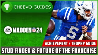 MADDEN NFL 24  Stud Finder amp Future of The Franchise  Achievement  Trophy Guide XboxPS [upl. by Ahsataj]