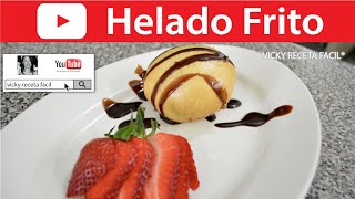 HELADO FRITO  Vicky Receta Facil [upl. by Anawait]