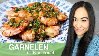 REZEPT gebratene Garnelen mit Knoblauch  Garnelen asiatisch zubereiten [upl. by Nueoht]