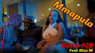 Busta 929  Mmapula ft Mzu M Official Video [upl. by Reagan434]