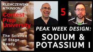 PEAK WEEK DESIGN SODIUM amp POTASSIUM I  CONTEST PREP UNIVERSITY 5 [upl. by Ruggiero]