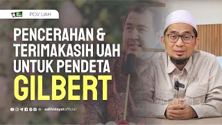 Pencerahan dan Terimakasih UAH untuk Pendeta Gilbert  Ustadz Adi Hidayat [upl. by Ardua]