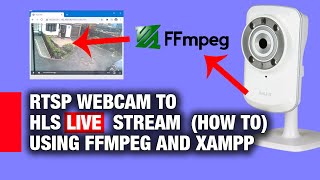 RTSP Webcam to HLS Live Streaming using FFMPEG and XAMPP  PART 1 [upl. by Katee869]