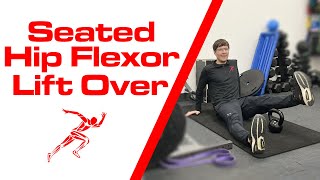 Seated Hip Flexor Lift Over [upl. by Joette211]