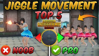 Top 5 Jiggle Movements PUBG MOBILE Tips and Tricks GuideTutorial with Handcam [upl. by Noyart830]