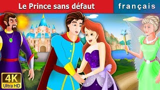 Le Prince sans défaut  Flawless Prince in French  Contes De Fées Français FrenchFairyTales [upl. by Liscomb]