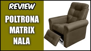 POLTRONA MATRIX NALA  REVIEW [upl. by Thar]