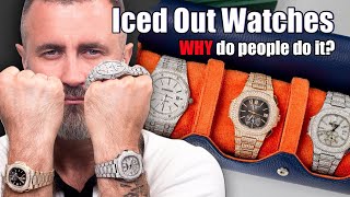 Why Do People Ice Out Their Luxury Watches with Diamonds [upl. by Issor]