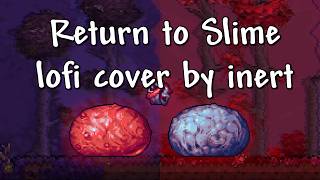 Terraria Calamity OST  Return to Slime Theme of the Slime God lofi [upl. by Dobrinsky]