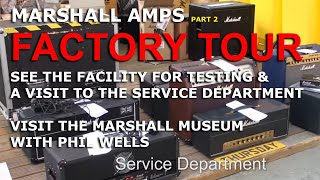 Marshall Factory Tour  Part 2  Testing amp Amp Museum  Amps being made  Tony Mckenzie [upl. by Nibor]