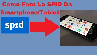 SPID Come Fare Lo SPID Da SmartphoneTablet [upl. by Harrad]