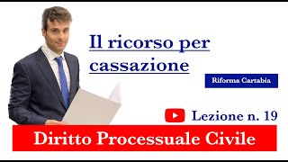 Procedura civile lezione n19 Il ricorso per cassazione [upl. by Asilak375]