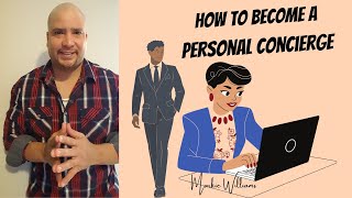 How To Become a Personal Concierge 🧐 [upl. by Aramanta]