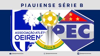 OEIRENSE X PIAUI  PIAUIENSESERIEB  RODADA 03 [upl. by Nies]