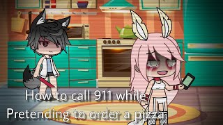 ❗️How to call 911 while pretending to order pizza❗️  Gacha life  READ DESCRIPTION [upl. by Ecargyram]