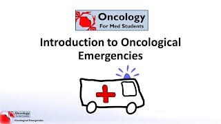 Introduction to Oncological Emergencies [upl. by Onig727]