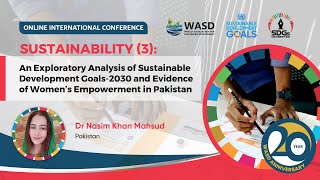 An Exploratory Analysis of SDGs and Evidence of Women’s Empowerment in Pakistan  Dr Nasim Mahsud [upl. by Nohsed]