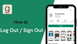 How to Log Out Goodreads App  Sign Out Goodreads 2021 [upl. by Yeoj452]