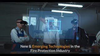 New and Emerging Technologies in the Fire Protection Industry [upl. by Nevaj805]