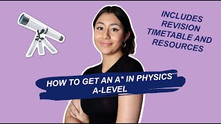 HOW TO GET AN A IN PHYSICS ALEVEL a stepbystep guide to revision [upl. by Supmart392]