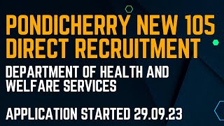 PONDICHERRY NEW JOB RECRUITMENT 105 VACANCIES IN DEPARTMENT OF HEALTH AND WELFARE SERVICES [upl. by Ute]