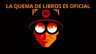 La Quema de Libros es Oficial Fahrenheit 451 [upl. by Atirhs875]