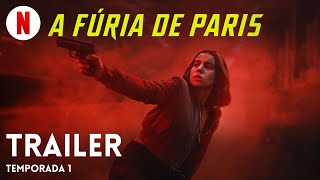 A Fúria de Paris Temporada 1  Trailer em Português  Netflix [upl. by Berwick]