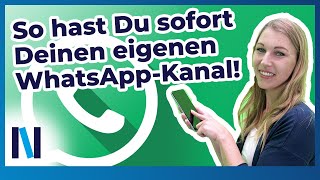 In WhatsApp einen eigenen Kanal erstellen und Beiträge posten – so geht’s [upl. by Chernow]