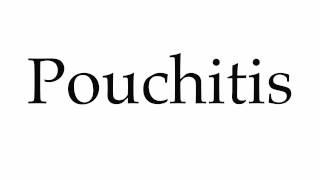 How to Pronounce Pouchitis [upl. by Novehs]