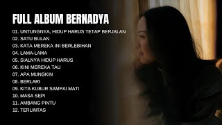 FULL ALBUM BERNADYA 2024  PLAYLIST BERNADYA TERHITS  KUMPULAN LAGU BERNADYA TERPOPULER [upl. by Faxun28]