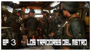 🚇 Metro Exodus 🚇 Los traidores del metro  Ep 3 [upl. by Kegan482]