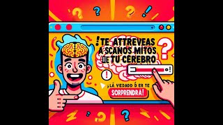 ¿Te atreves a saber cuántos mitos crees sobre tu cerebro ¡La verdad te sorprenderá [upl. by Airotna]