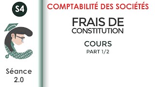 Les frais de constitution séance 20 Lacomptabilitédessociétés [upl. by Anida326]