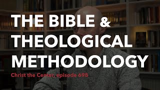 The Bible and Theological Methodology [upl. by Ahseat]