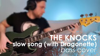 The Knocks  Slow Song with Dragonette Bass Cover [upl. by Atteuqram]