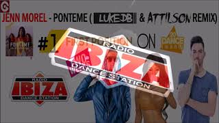 RADIO IBIZA  Jenn Morel  Ponteme Luke DB amp Attilson Remix 2 WEEKS IN 1° POSITION ON DANCE TWENTY [upl. by Watkin]