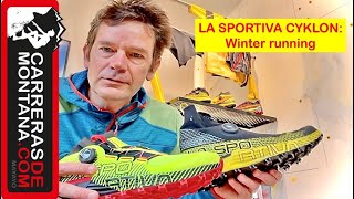 LA SPORTIVA WINTER RUNNING Review La Sportiva Cyklon amp Cyklon Cross GTX by Jonathan Wyatt [upl. by Arua]