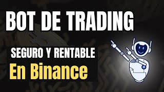 Tutorial Bot de Trading en Binance Spot 🔥Seguro y Muy Rentable [upl. by Aicilaana459]