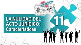 La Nulidad del Acto Jurídico Características  AEE  11 [upl. by Ees]