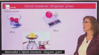 Matematikë 3  Njësitë standarte  kilogrami grami [upl. by Placido]