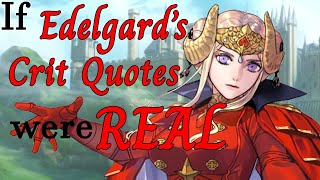 If Edelgards Crit Quotes were more like a real world emperor [upl. by Chyou]