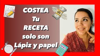 🤑💸Como SACAR COSTOS de RECETAS PASO a PASO solo con lápiz✏️ y 📄 papel [upl. by Ilojne]